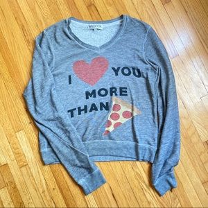 EUC Wildfox I Love You More Than Pizza Sweatshirt